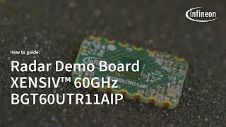 How to get started with XENSIV™ 60GHz BGT60UTR11AIP radar demo board | Infineon