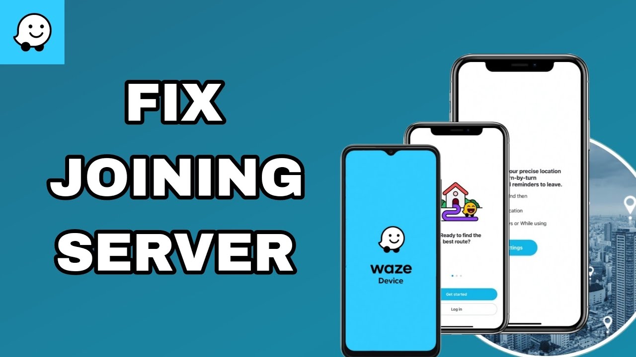 How To Fix And Solve Joining Server On Waze App | Final Solution - YouTube