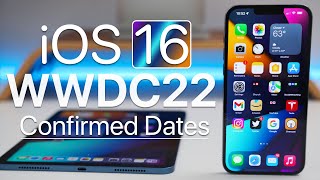 WWDC22 and iOS 16 Release Dates Confirmed
