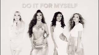 Little Mix - Do it For Myself from the Confetti album (leaked song)