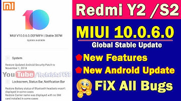 MIUI 10.0.6.0 Stable Update For Redmi Y2 Rolling Out | Redmi Y2 MIUI 10.0.7.0 New Update Features
