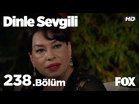 Dinle Sevgili 238.Bölüm