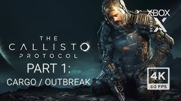 The Callisto Protocol Walkthrough Part 1: Cargo & Outbreak【4K 60FPS Xbox Series X】