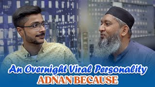 An Over Night Viral Personality @adnanbecause