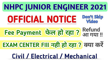 NHPC FEE PAYMENT PROBLEM | NHPC FEE REFUND | NHPC EXAM CENTER ISSUE | NHPC OFFICIAL UPDATE 2021