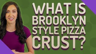 What is Brooklyn style pizza crust