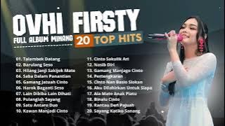 Ovhi Firsty Full Album Minang - 20 Top Hits (Talambek Datang, Barulang Seso, Saba Salam Penantian)
