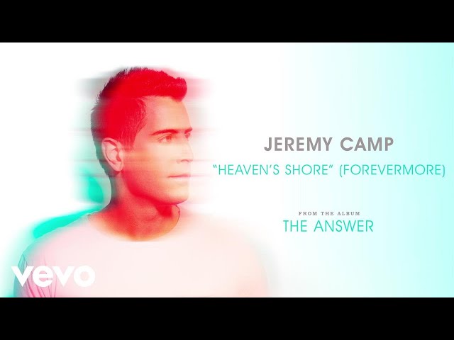 Jeremy Camp - Heaven's Shore