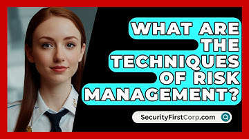 What Are The Techniques Of Risk Management? - SecurityFirstCorp.com