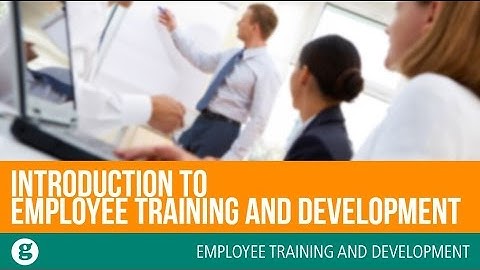 Introduction to Employee Training and Development