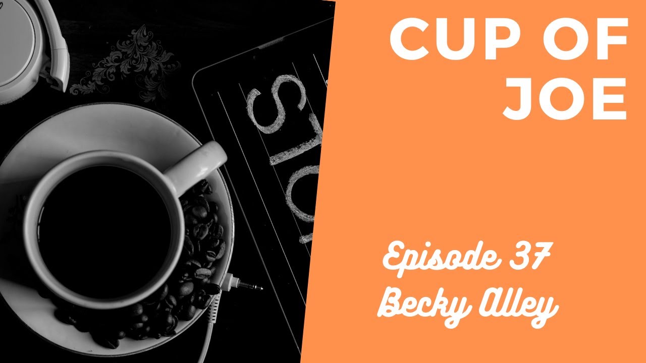 Cup of Joe   Ep. 37 – Becky Alley w/Capital Mortgage Funding Cup of Joe   Ep. 37 – Becky Alley w/Capital Mortgage Funding