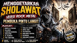 MENGGETARKAN 🔥 ROCKER BERSHOLAWAT | ALBUM  SHOLAWAT NABI VERSI ROCK METAL TERBARU DAHSYAT 2026