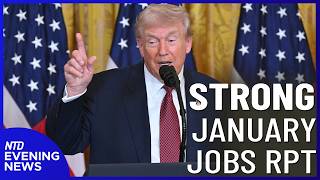 Trump Touts Strong Jan. Jobs Report; Suspect ID'd in Canada Shooting | NTD Evening News (Feb. 11)