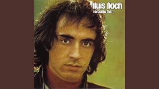 Video thumbnail of "Lluís Llach - I si canto trist"