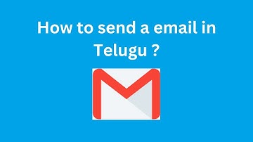 How to send email in computer or laptop in Telugu | Send an email by using computer