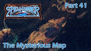 AD&D Spelljammer: The Mysterious Map — Part 41 — AD&D 2nd Edition Spelljammer Campaign
