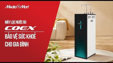Bảo vệ sức khoẻ cùng máy lọc nước RO nóng lạnh Coex 9 cấp (WP-7312H) - Điện máy MediaMart