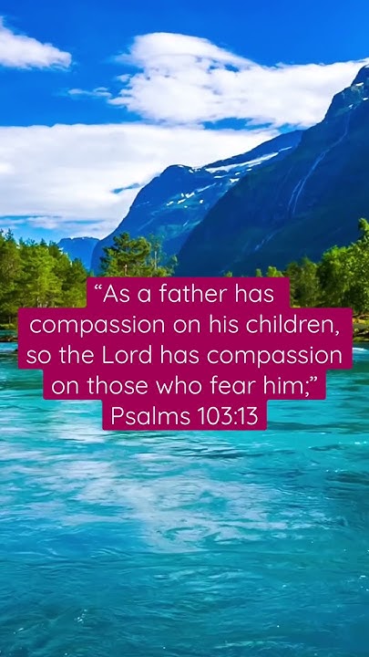 psalms-103-13-niv-jesus-amen-jesuschrist-god-worship