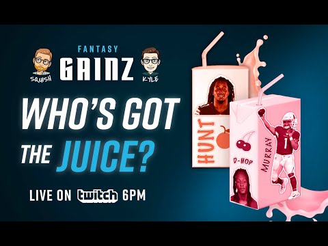 Fantasy Gainz WHO'S GOT THE JUICE edition with Squish and Kyle!