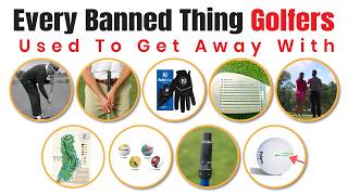 Every Banned Thing Golfers Used To Get Away With