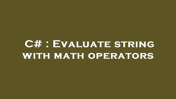 C# : Evaluate string with math operators