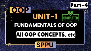 ALL OOP CONCEPTS! | Unit-1 OOP | Part-4 | SPPU | Fundamentals of Object Oriented Programming | #oop