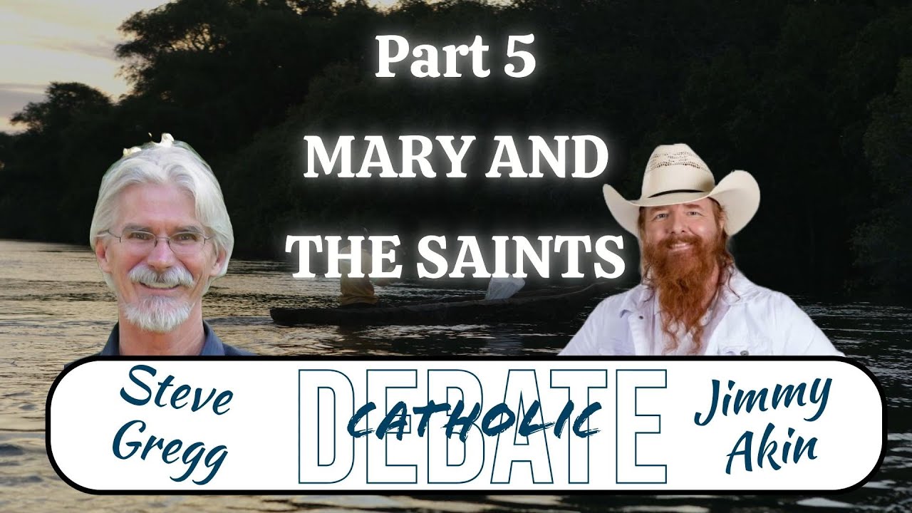 Catholicism debate with jimmy akin steve gregg part 5 mary the