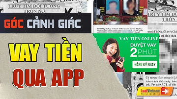 Chiêu Trò Lừa Đảo Mới: Vay Tiền Qua App - Cẩn Thận “Sập Bẫy” Tín Dụng Đen! | LuatVietnam