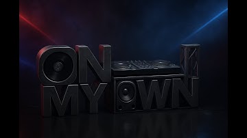 Journey To The Unknown - ON MY OWN™