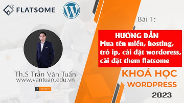 【Bài 1 】 Mua tên miền, hosting, trỏ ip, cài đặt them wordoress, cài đặt them flatsome
