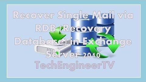 Recover Single Mail via RDB (Recovery Database) in Exchange Server 2010