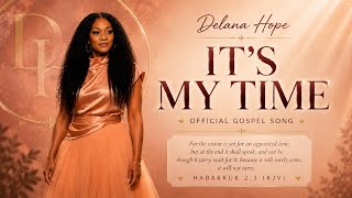 Download lagu It’s My Time | Delana Hope ( Gospel Song)