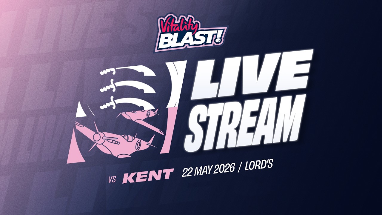 🔴 LIVE: MIDDLESEX V KENT SPITFIRES | VITALITY BLAST