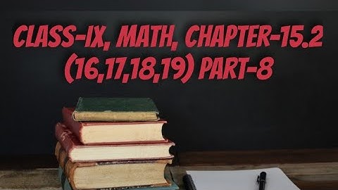 Math,Class-IX,Chapter-15.2(16,17,18,19) Part-8