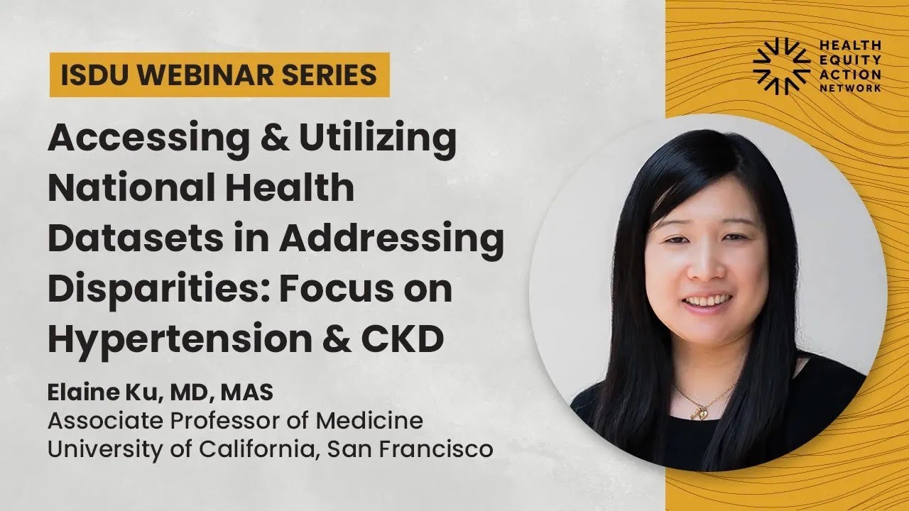 Accessing & Utilizing National Health Datasets in Addressing Disparities: Hypertension & CKD