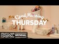 THURSDAY MORNING JAZZ: Positive Instrumental Morning Jazz & Bossa Nova to Chill Out