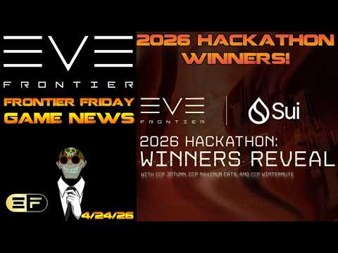 EVE Frontier - Frontier Friday News - 2026 Hackathon Winners announced!