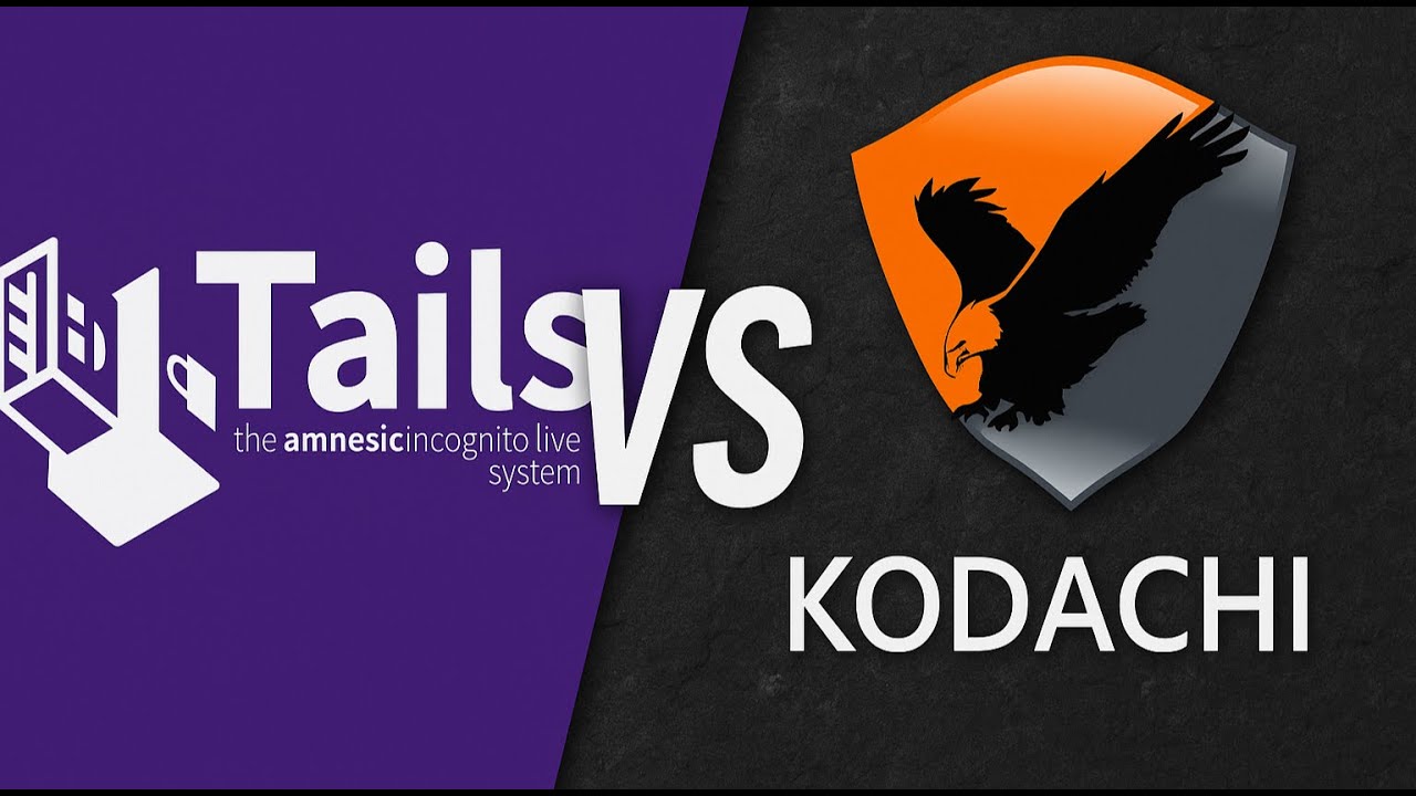 Kodachi Linux vs *TailsOS – Complete Privacy & Security Comparison