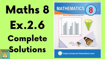 Ex.2.6 Maths 8  New Book | Class 8 Math New Book Exercise 2.6 | Grade 8 Math Ex. 2.6 | Unit 2 Ex.2.6