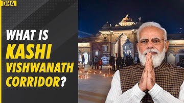 Kashi Vishwanath Corridor: How PM Modi’s dream project will change Varanasi?