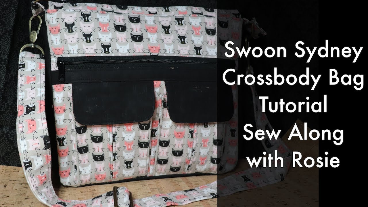 Swoon Sydney Crossbody Bag Tutorial - Sew Along with Rosie - YouTube