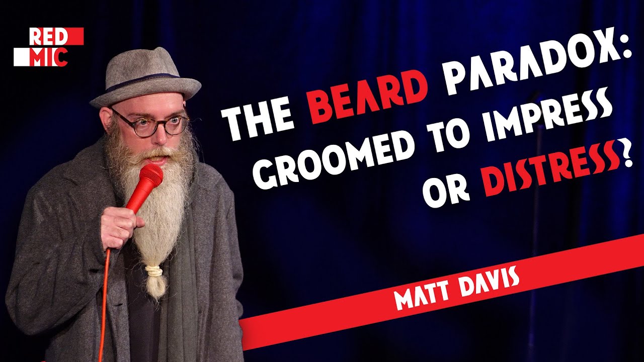 The Beard Paradox Groomed to Impress or Distress? • Matt Davis • Ghent • Stand Up Comedy