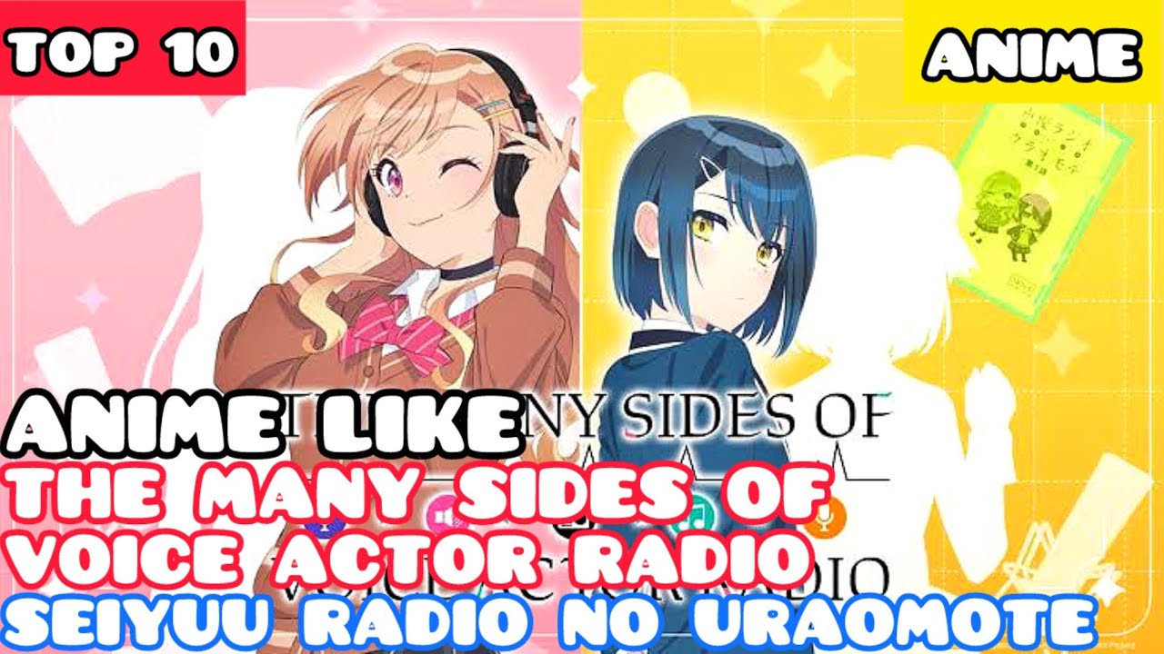 Top 10 Anime Like The Many Sides of Voice Actor Radio (Seiyuu Radio no