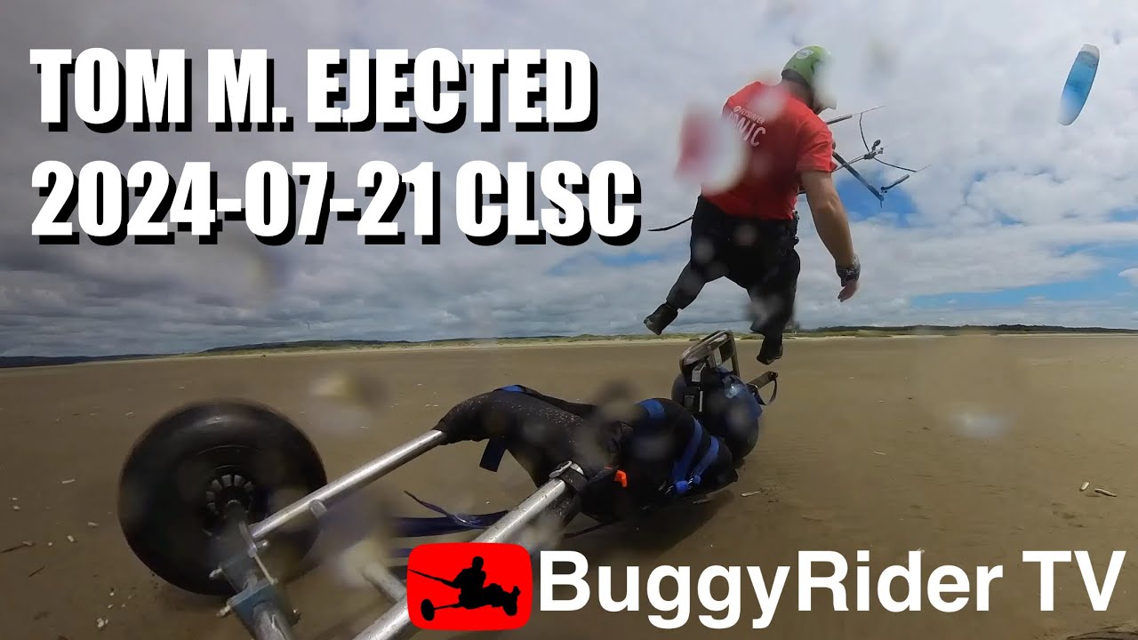 Kite Buggy 2024-07-21 4K Tom M Ejected at CLSC Life's a Beach event