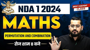 NDA 1 2024 | MATHS | permutation and combination | BEST CONTENT CLASS | by Vivek Rai Sir