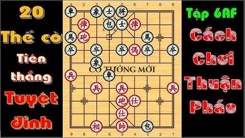 20 THẾ CỜ KHAI CUỘC TIÊN THẮNG TUYỆT ĐỈNH 6AF
