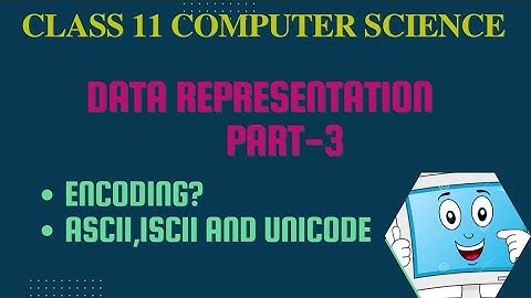 Data Representation|| Part-3 ||Class-11 Computer Science
