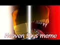 Heaven Says meme |animation| (Flipaclip)roblox Residence massacre.