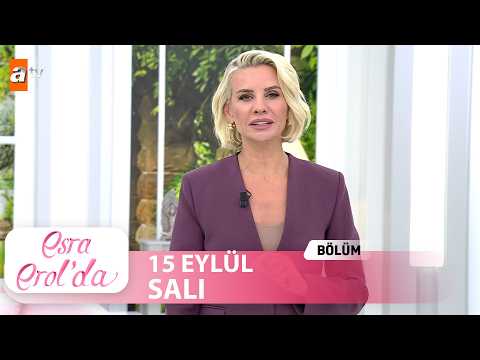 Esra Erol'da 15 Eylül 2026 | Tek Parça