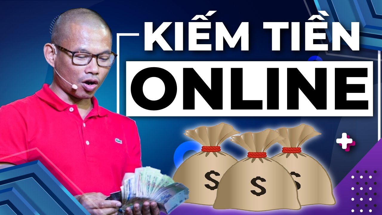 Kiếm tiền online với 6 cách Kiếm tiền online tại nhà -... - youtube